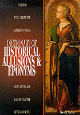 Dictionary of Historical Allusions and Eponyms (Paperback)