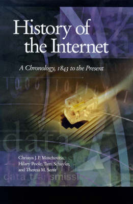 History of the Internet: A Chronology, 1843 to 2001 and Beyond (Hardback)