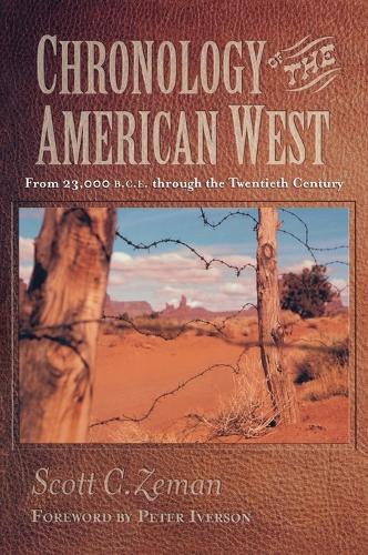 Chronology of the American West: From 23,000 B.C.E. through the Twentieth Century (Hardback)