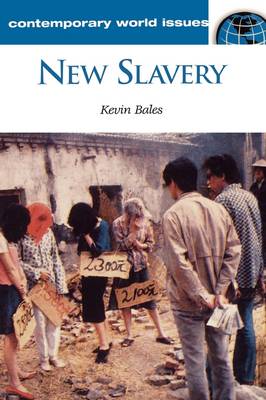 New Slavery: A Reference Handbook - Contemporary World Issues (Hardback)