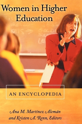 Women in Higher Education: An Encyclopedia (Hardback)