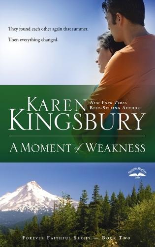 A Moment of Weakness: Book 2 in the Forever Faithful Trilogy - Forever Faithful Series 02 (Paperback)