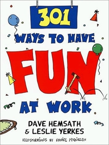 301 Ways to Have Fun at Work (Paperback)