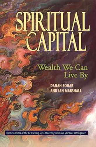 Spiritual Capital - Wealth We Can Live By (Hardback)