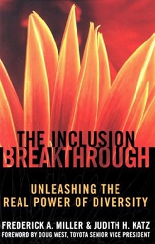 The Inclusion Breakthrough- Unleashing the Real Power of Diversity (Paperback)