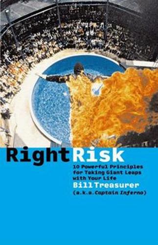 Right Risk - 10 Powerful Principles for Taking Giant Leaps with Your Life (Paperback)