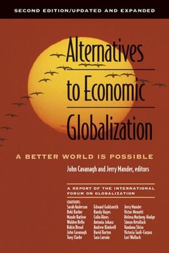 Alternatives to Economic Globalisation - A Better World is Possible (Paperback)