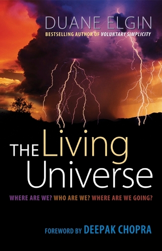 The Living Universe: Where Are We? Who Are We? Where Are We Going? (Paperback)
