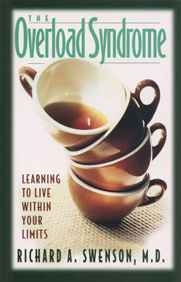 Overload Syndrome: Learning to Live with Your Limits (Paperback)