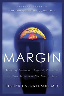 Margin: Restoring Emotional, Physical, Financial, and Time Reserves to Overloaded Lives - Experiencing God (Paperback)