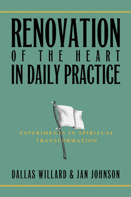 Renovation of the Heart in Daily Practice: Experiments in Spiritual Transformation (Paperback)