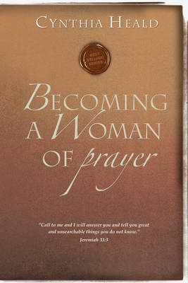 Becoming a Woman of Prayer - Becoming a Woman (Paperback)