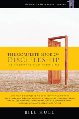 The Complete Book of Discipleship: On Being and Making Followers of Christ (Paperback)