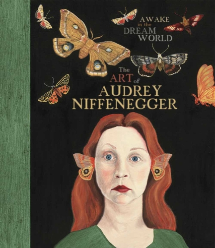 Awake In The Dream World: The Art of Audrey Niffenegger (Hardback)