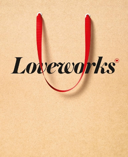 Loveworks: How the Worlds Top Marketers Make Emotional Connections to Win in the Marketplace (Hardback)