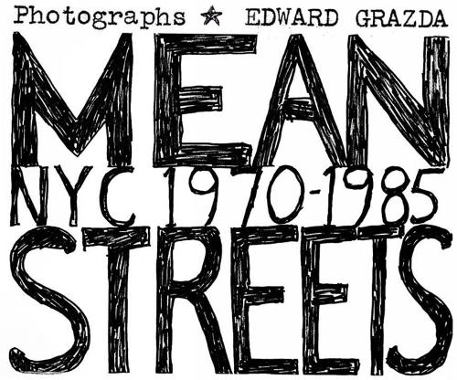 Mean Streets: Nyc 1970-1985: NYC 1970-1985 (Hardback)