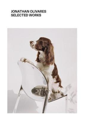 Jonathan Olivares Selected Works (Hardback)
