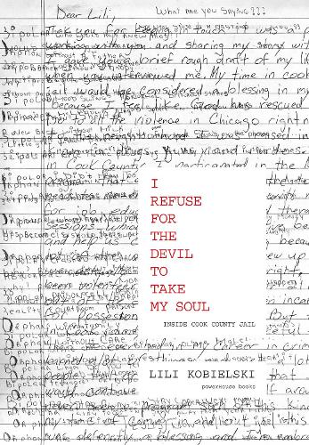 I Refuse for the Devil to Take My Soul: Inside Cook County Jail (Hardback)