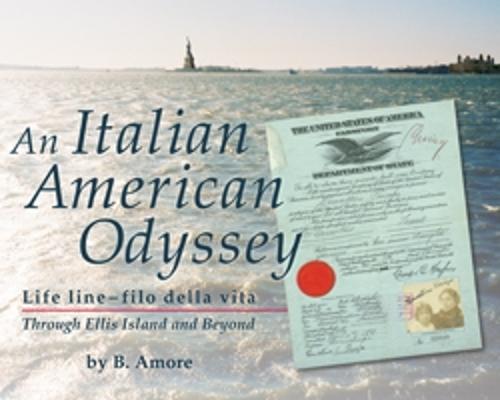 An Italian American Odyssey: Lifeline-filo della vita: Through Ellis Island and Beyond (Hardback)