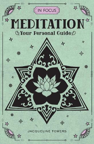 In Focus Meditation Volume 3: Your Personal Guide - In Focus (Hardback)