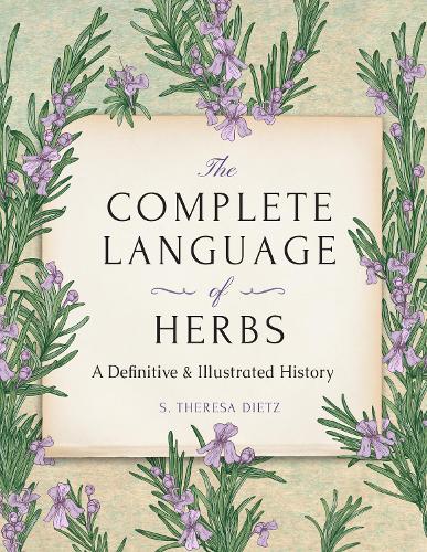 S. Theresa Dietz The Complete Language of Herbs