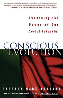Conscious Evolution: Awakening Our Social Potential (Paperback)