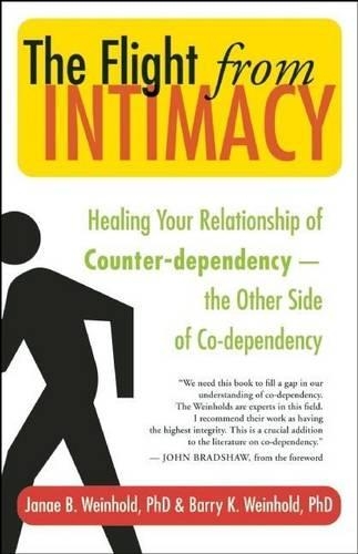 The Flight from Intimacy: Healing Your Relationship of Counter-dependence - the Other Side of Co-dependency (Paperback)