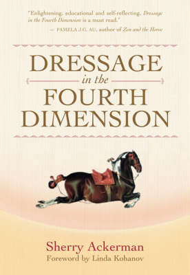 Dressage in the Fourth Dimension (Hardback)