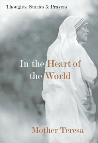 In the Heart of the World: Thoughts, Stories, and Prayers (Paperback)
