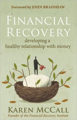 Financial Recovery: Developing a Healthy Relationship with Money (Paperback)