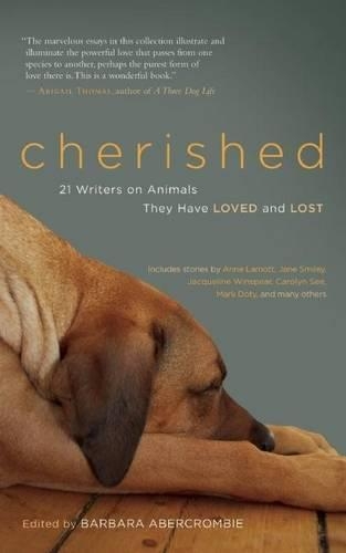 Cherished: 21 Writers on Animals They Have Loved and Lost (Paperback)