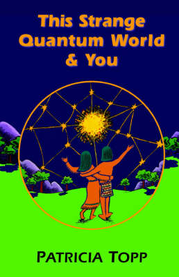 This Strange Quantum World and You (Paperback)
