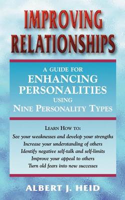 Improving Relationships: A Guide for Enhancing Personalities Using Nine Personality Types (Paperback)