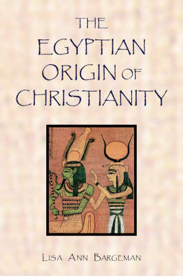 The Egyptian Origin of Christianity (Paperback)