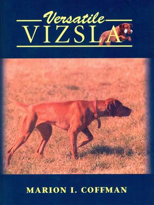 Versatile Vizsla (Hardback)