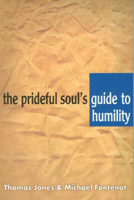 The Prideful Soul's Guide to Humility (Paperback)