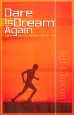 Dare to Dream Again: Getting Back Up When Life Knocks You Down (Paperback)