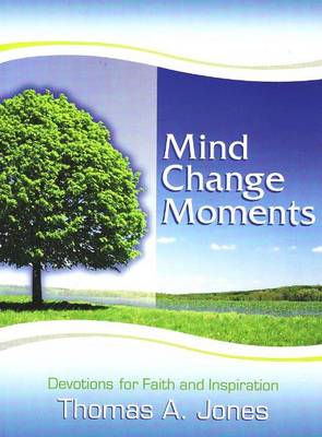 Mind Change Moments: Devotions for Faith & Inspiration (Paperback)