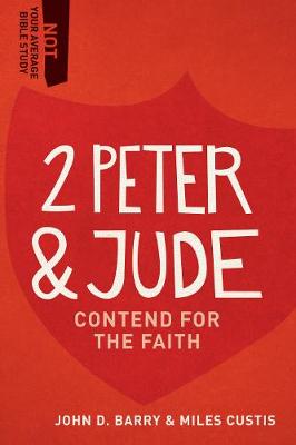 2 Peter & Jude: Contend for the Faith - Not Your Average Bible Study (Paperback)