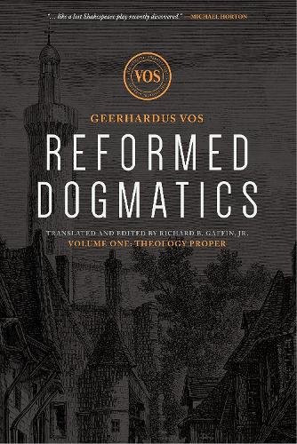 Reformed Dogmatics: Theology Proper (Hardback)
