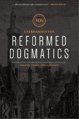 Reformed Dogmatics: Christology (Hardback)