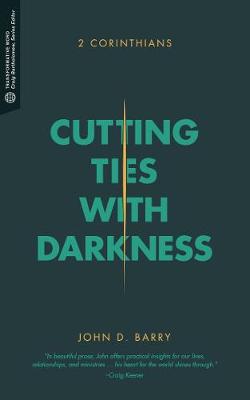 Cutting Ties with Darkness: 2 Corinthians - Transformative Word (Paperback)