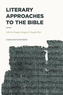 Literary Approaches to the Bible - Lexham Methods Series (Paperback)