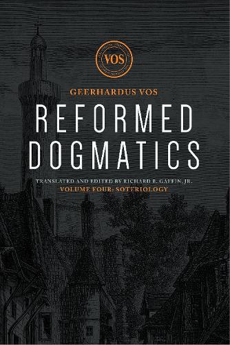 Reformed Dogmatics: Soteriology (Hardback)