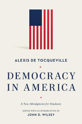 Democracy in America: A New Abridgment for Students (Paperback)