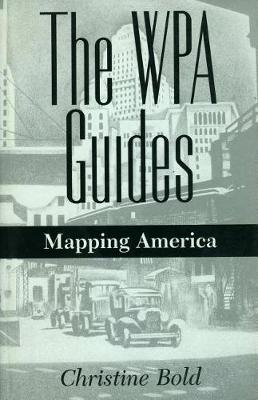 The WPA Guides: Mapping America (Hardback)