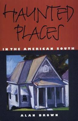 Haunted Places in the American South (Hardback)