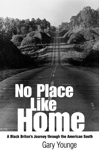 No Place Like Home: A Black Briton's Journey through the American South (Paperback)