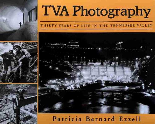 TVA Photography: Thirty Years of Life in the Tennessee Valley (Paperback)