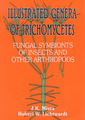 Illustrated Genera of Trichomycetes: Fungal Symbionts of Insects and Other Arthropods (Hardback)